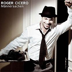 Roger Cicero - Maennersachen 