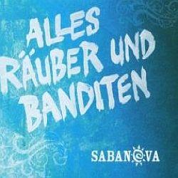 Sabanova - Alles Räuber und Banditen 