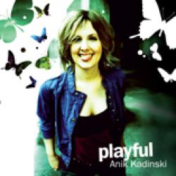 Anik Kadinski - Playful 