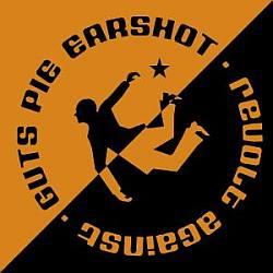 Guts Pie Earshot - revolt against 