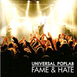 Universal Poplab - Fame & Hate 