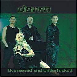 dorrn - Oversexed and Underfucked 